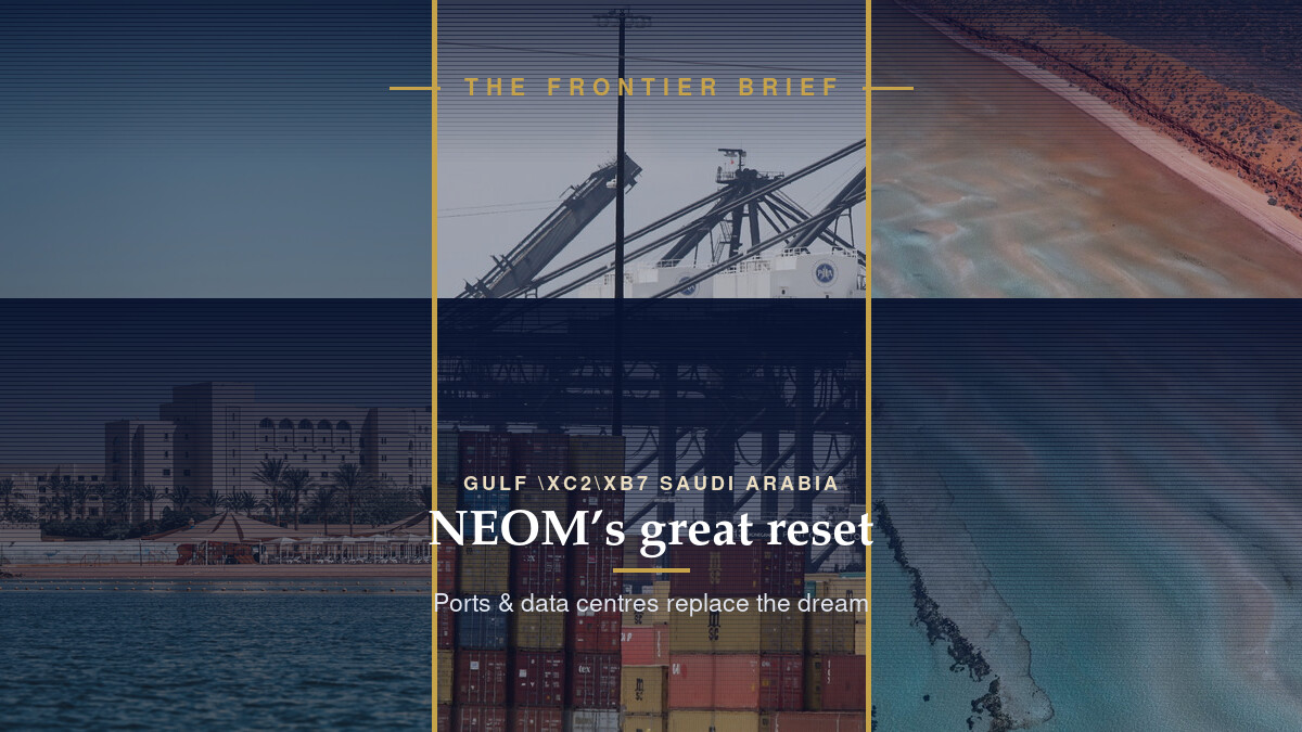 NEOM’s great reset — The Frontier Brief